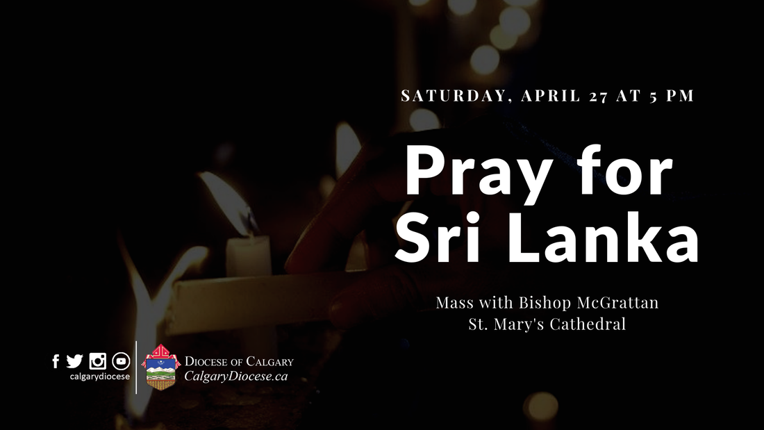 Pray for Sri Lanka ROMAN CATHOLIC DIOCESE OF CALGARY